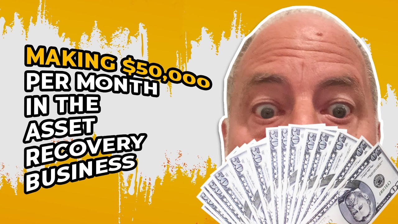 I JUST MADE $50,000 LAST MONTH IN THE ASSET RECOVERY BUSINESS! | How To Make Money Fast From Home