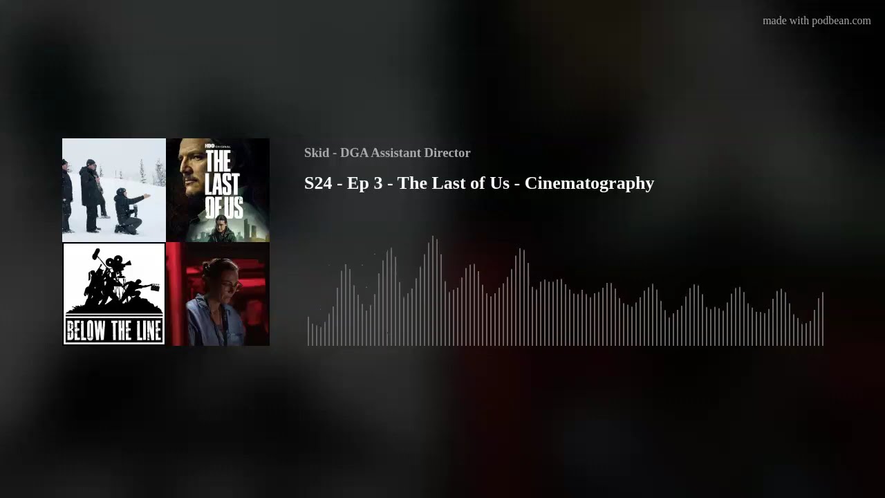 S24 - Ep 3 -  The Last of Us - Cinematography