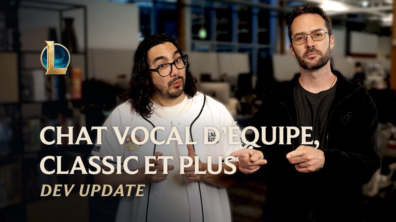 Chat vocal d'&eacute;quipe, Classic et plus | Dev Update - League of Legends