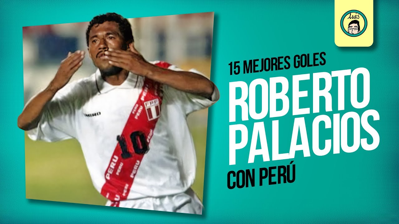 Los 15 MEJORES GOLES de ROBERTO PALACIOS con PERÚ 🇵🇪  | albto