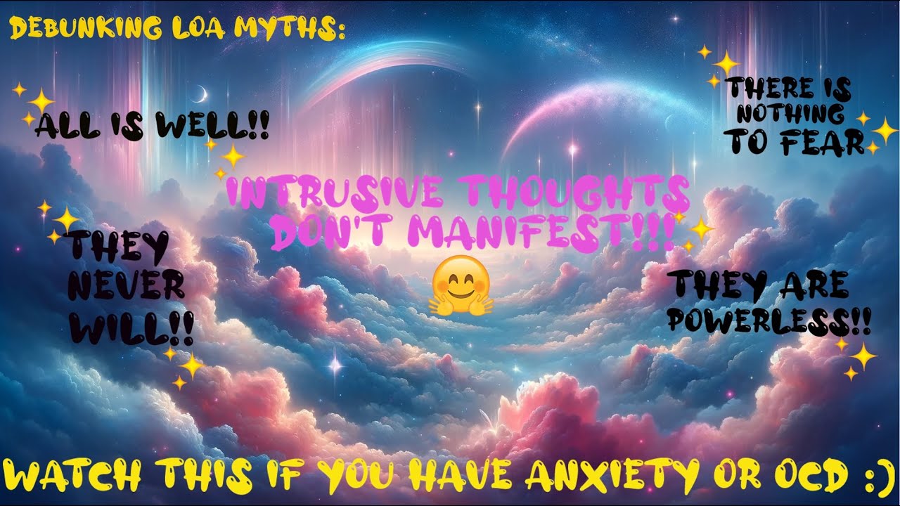Intrusive/negative thoughts DON’T manifest | debunking law of assumption/attraction myths✨💜