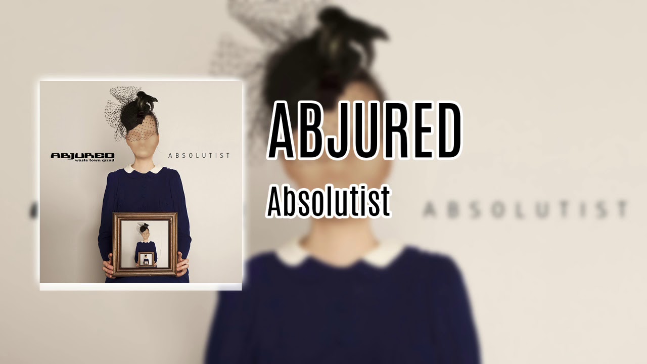 Abjured - Absolutist