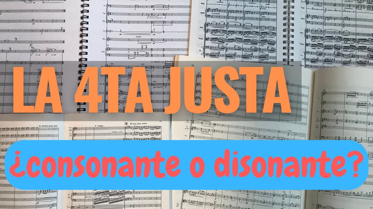 La 4ta Justa: ¿Es Consonante o Disonante?
