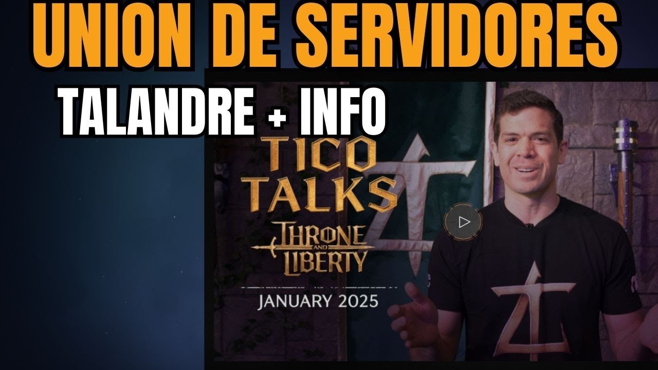UNION DE SERVIDORES - TALANDRE FULL - Tiko Talks - Throne and Liberty