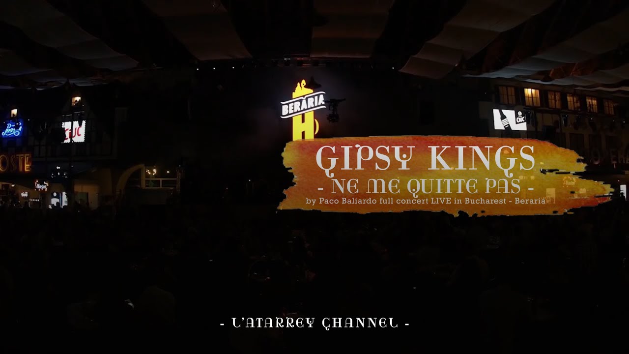 NE ME QUITTE PAS -  Loukas (lyrics video) GIPSY KINGS by Paco Baliardo - LIVE in Bucharest - Berăria
