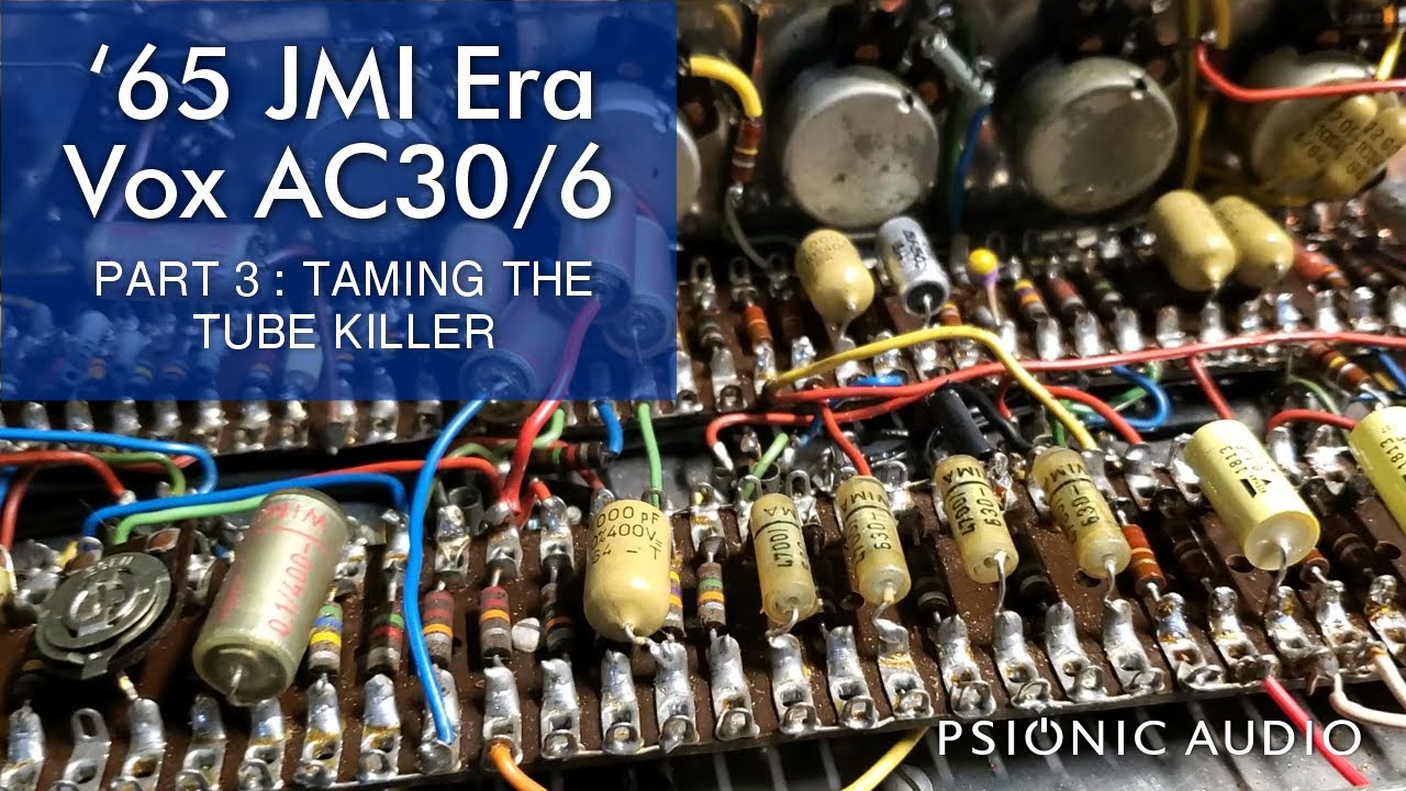 '65 JMI Era AC30/6 | Part 3 : Taming the Tube KIller