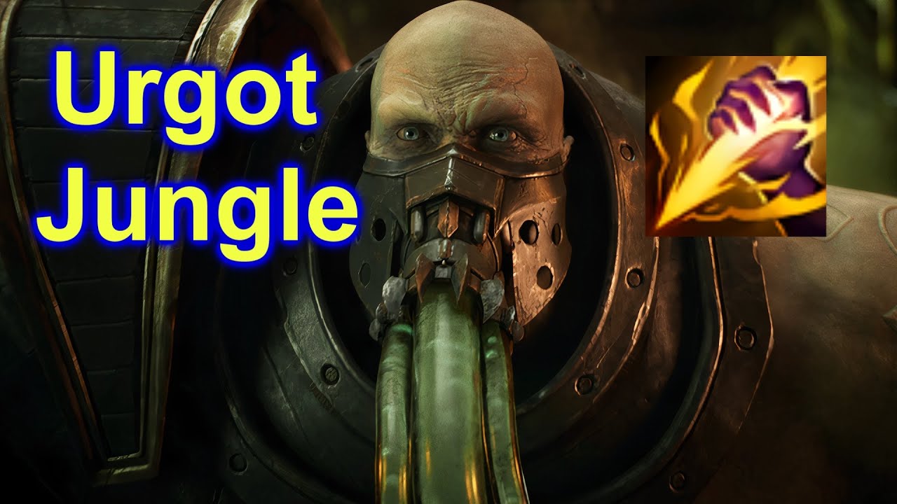 Why Urgot is the best Season 11 Jungler