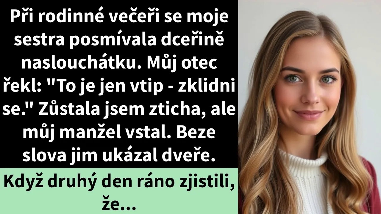 Při rodinné večeři se moje sestra posmívala dceřině naslouchátku. Můj otec řekl: