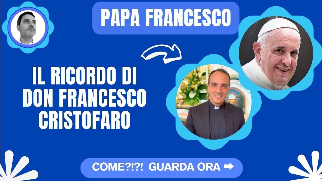 Papa Francesco, il ricordo di don Francesco Cristofaro. #papafrancesco @Don Francesco Cristofaro
