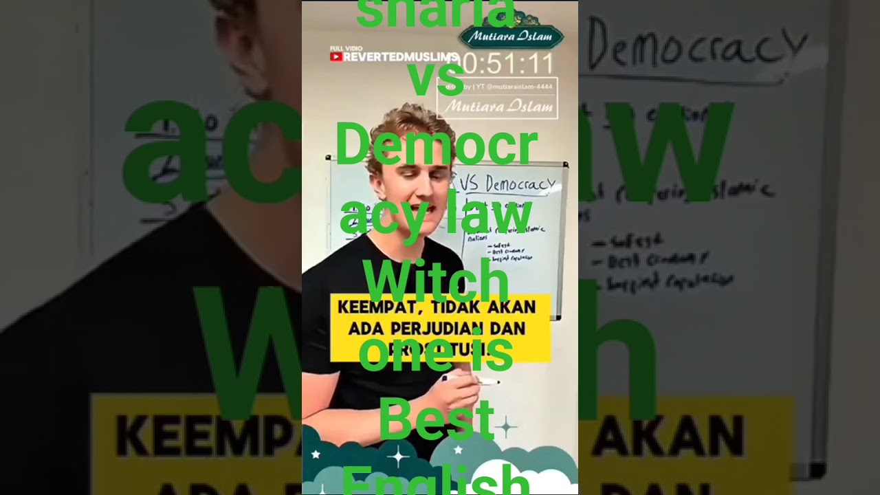 Islamic law  sharia vs Democracy lawWitch one is Best English will follow