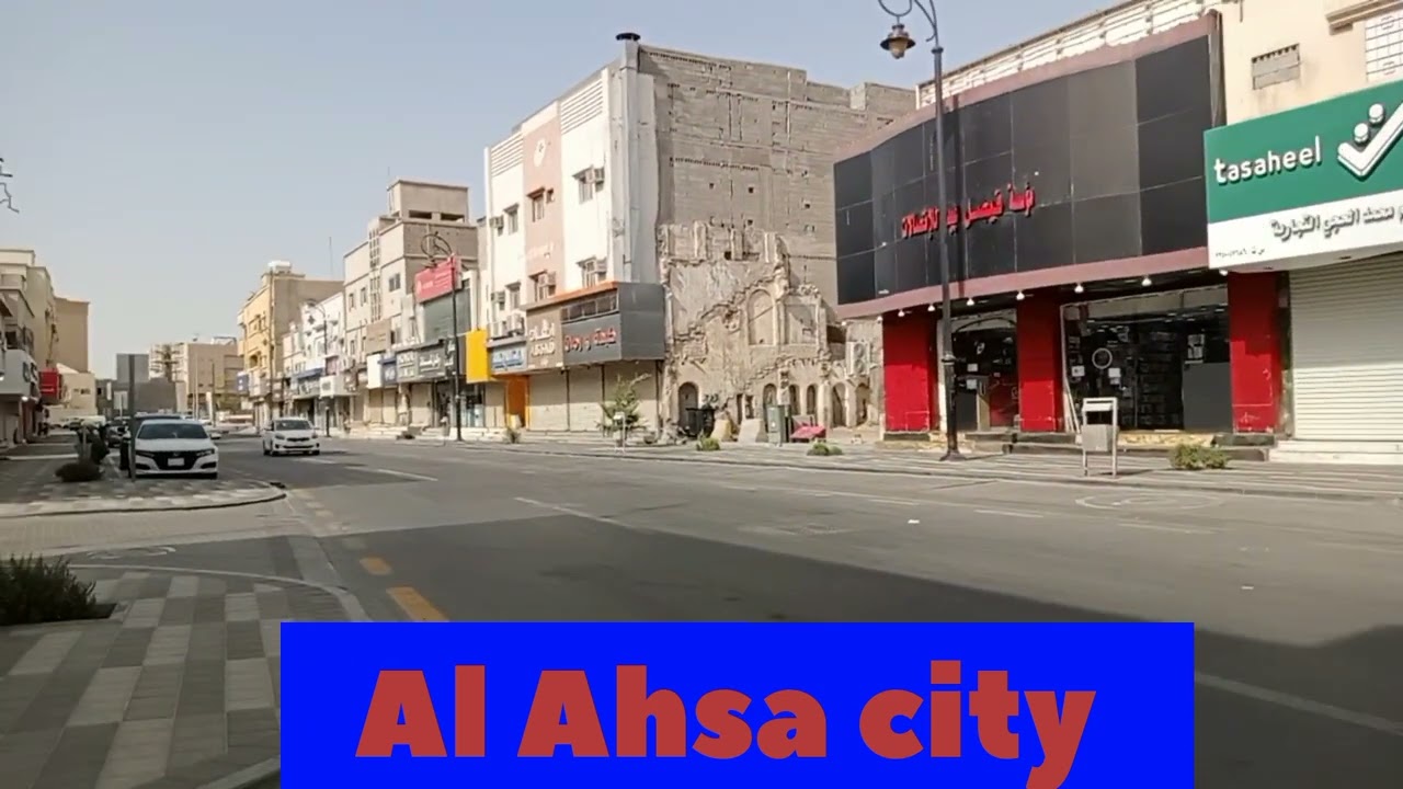 Saudi Arabia Al Hofuf City || Saudi Arabia Kaisa City Hain ||