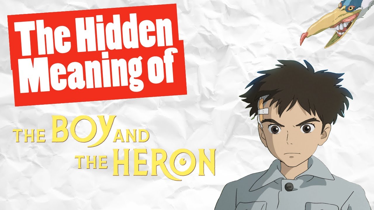 The Hidden Meaning Of: The Boy and The Heron, a film analysis
