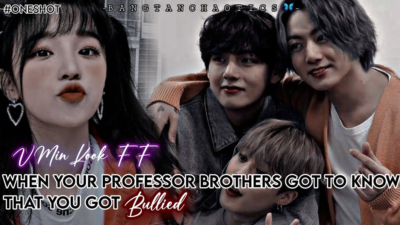 𝚆𝚑𝚎𝚗 𝚢𝚘𝚞𝚛 𝚙𝚛𝚘𝚏𝚎𝚜𝚜𝚘𝚛 𝚋𝚛𝚘𝚝𝚑𝚎𝚛𝚜 𝚐𝚘𝚝 𝚝𝚘 𝚔𝚗𝚘𝚠 𝚝𝚑𝚊𝚝 𝚢𝚘𝚞 𝚐𝚘𝚝 𝚋𝚞𝚕𝚕𝚒𝚎𝚍|| #bts #btsff #vminkook #fanfictions