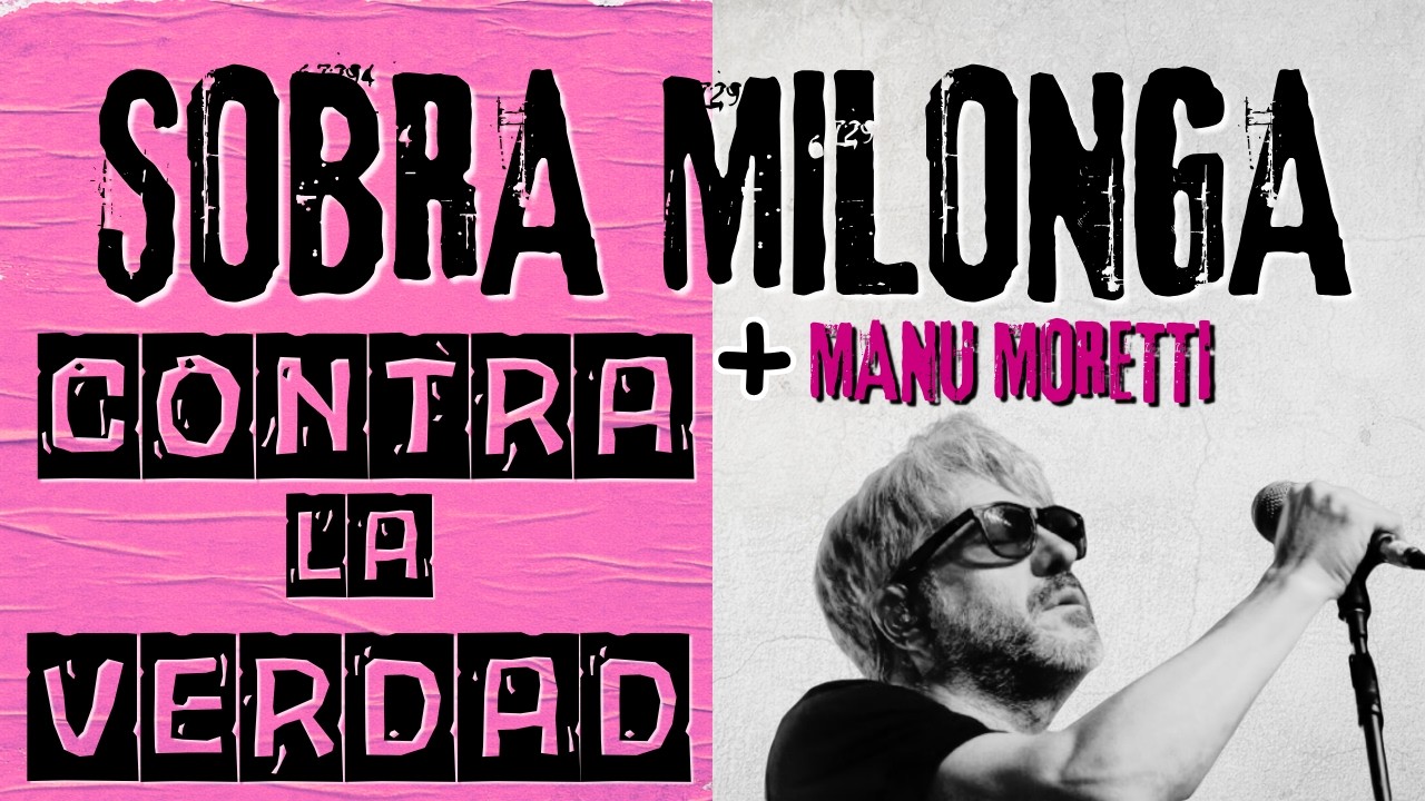 Sobra Milonga - Contra La Verdad (con Manuel Moretti 