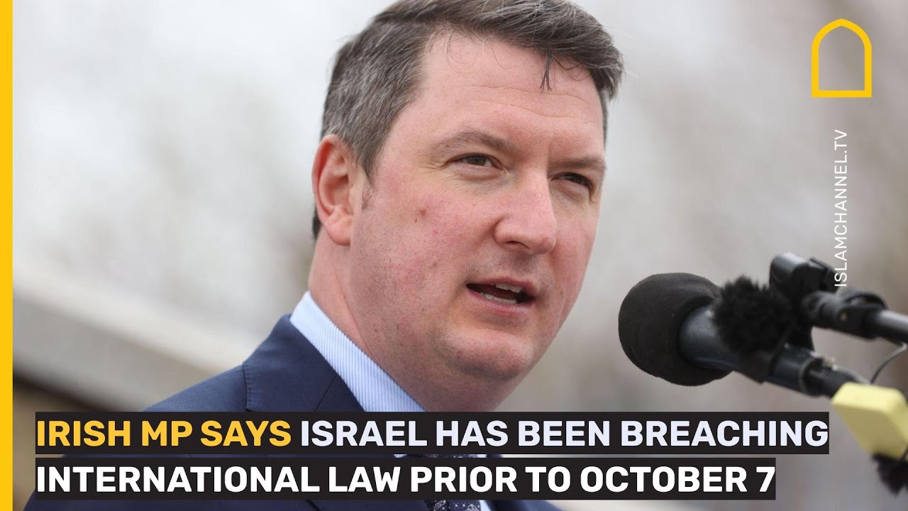 Irish MP says Israel has been breaching international law prior to October 7
