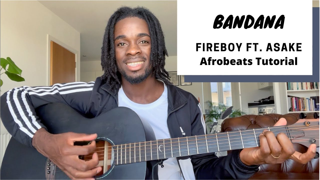 Bandana - Fireboy Dml ft. Asake | Guitar Tutorial | Afrobeats