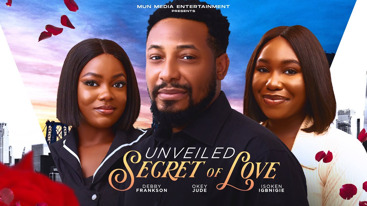 Unveiled secret of love - Nigerian movie ft. Okey Jude, Derby Frankson, Isoken Igbinigie