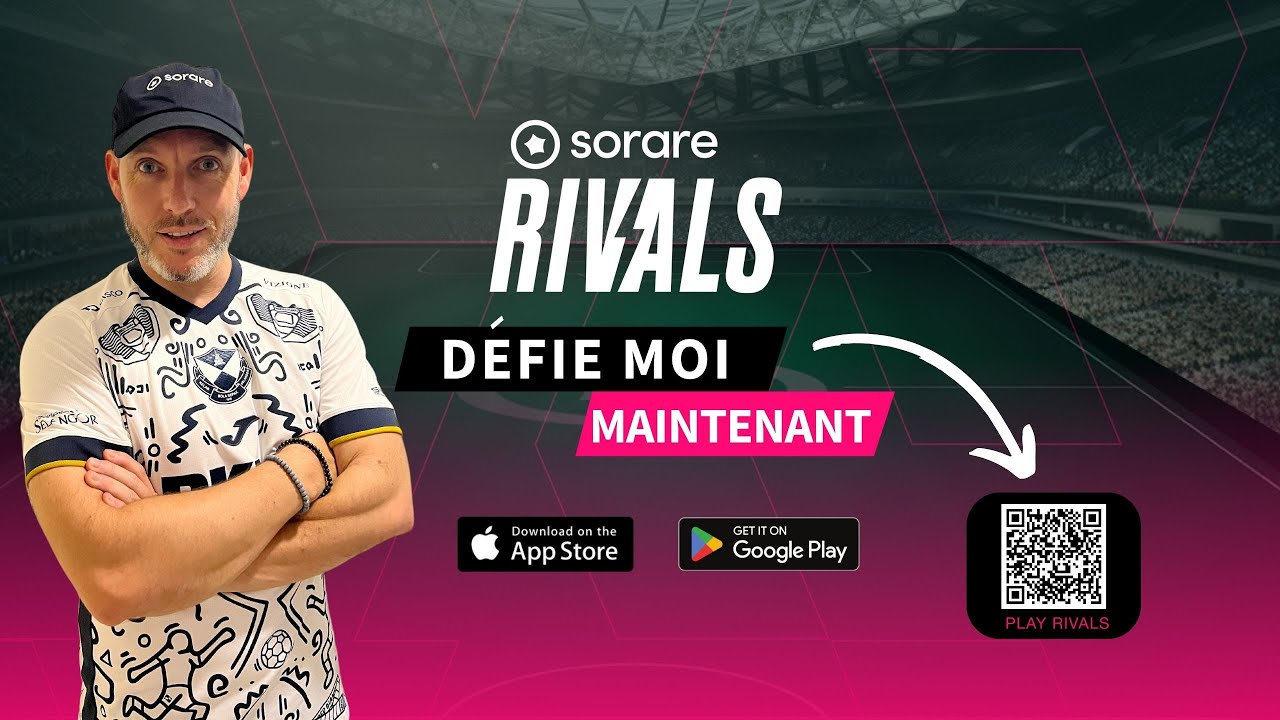 SORARE RIVALS : Le Guide du Nouveau Mode Fantasy Football Free To Play de Sorare !