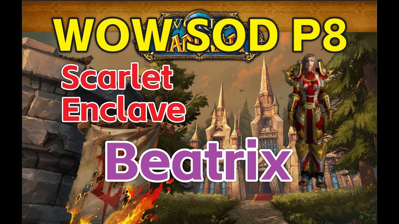 WOW SOD P8 Scarlet Enclave High Commander Beatrix