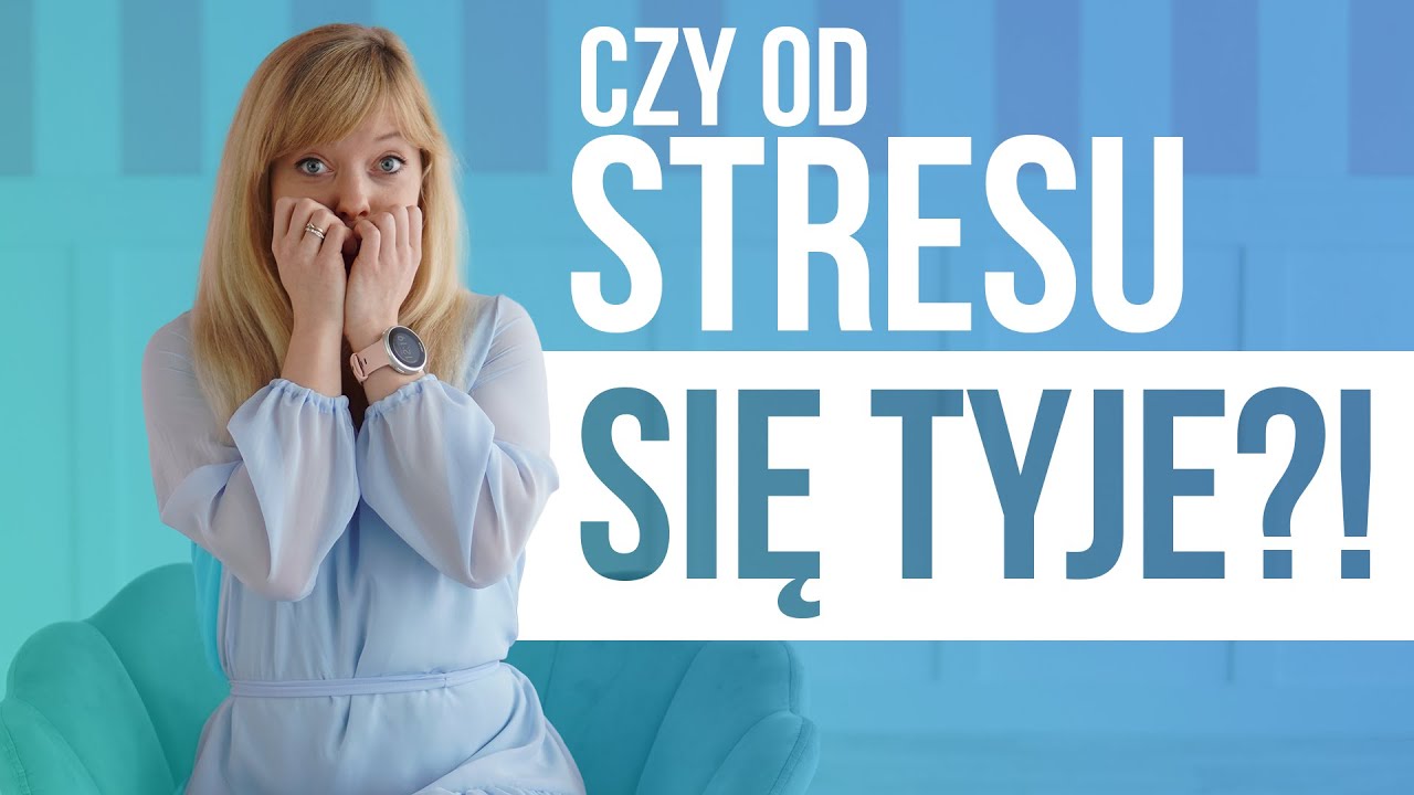 STRES - ZABÓJCA SZCZUPŁEJ SYLWETKI | Codziennie Fit