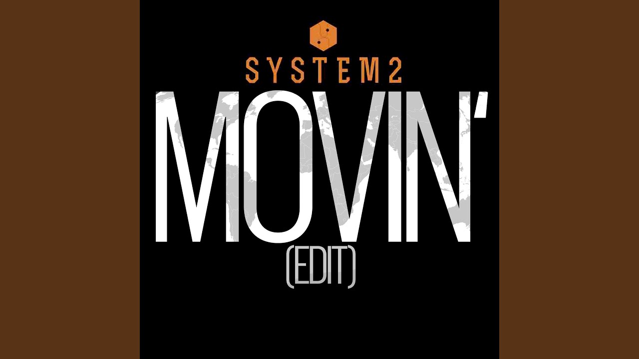 Movin' (Edit)