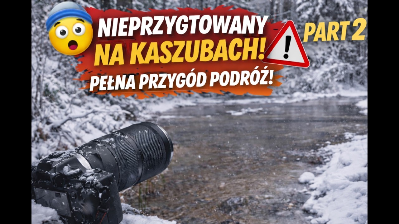Myślałem, że to będzie łatwa wyprawa… Kaszuby #2