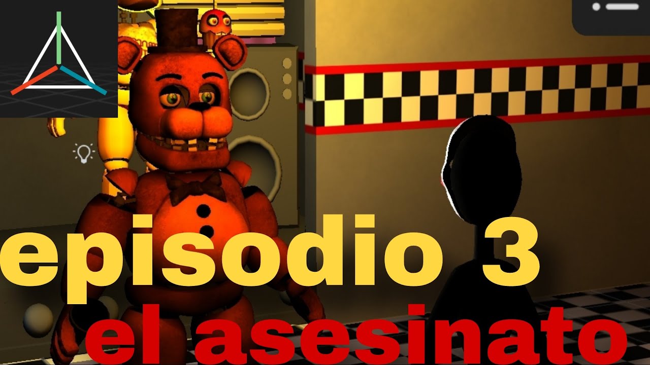 [FNaF/P3D] FNAF la serie || episodio 3: el asesinato
