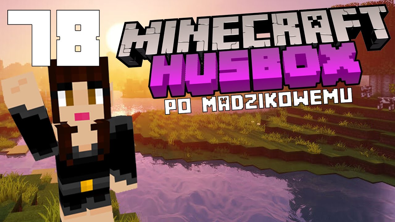 Minecraft Huśbox po Madzikowemu #78 - Netherowe bossy