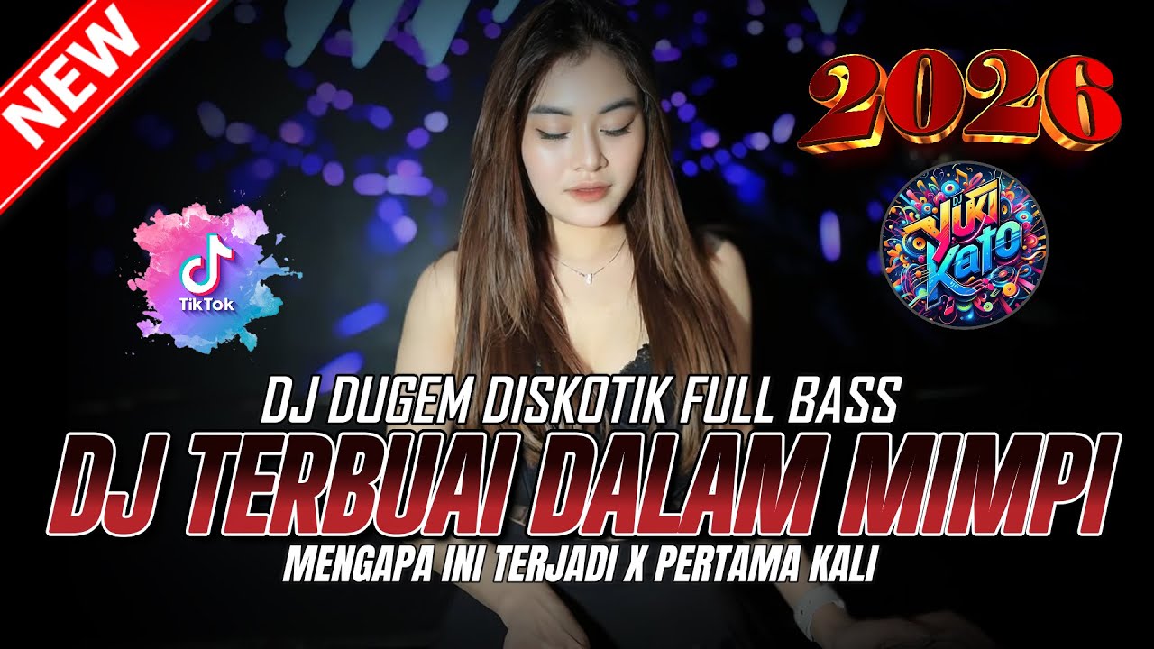 DUGEM DJ REMIX FUNKOT ! DJ TERBUAI DALAM MIMPI X MENGAPA INI TERJADI | DJ REMIX FUL BAS TERBAIK 2026