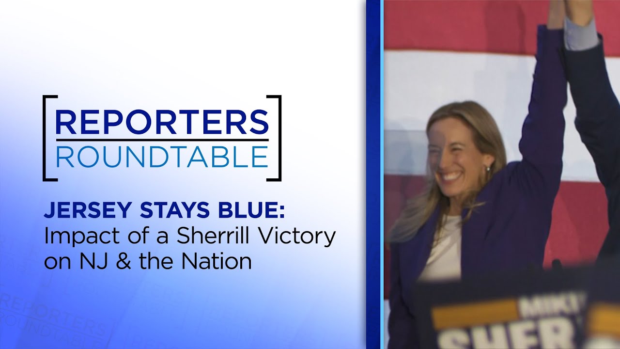 Gov.-elect Sherrill’s priorities, NJ’s top headlines | Reporters Roundtable