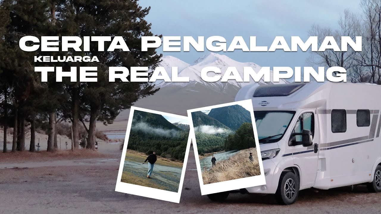 Campervan di New Zealand 2025 : Cerita Pengalaman Keluarga The Real Camping