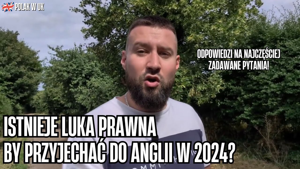 Jak przyjechać do Anglii w 2024? Odpowiadam na wasze pytania! #polacywuk
