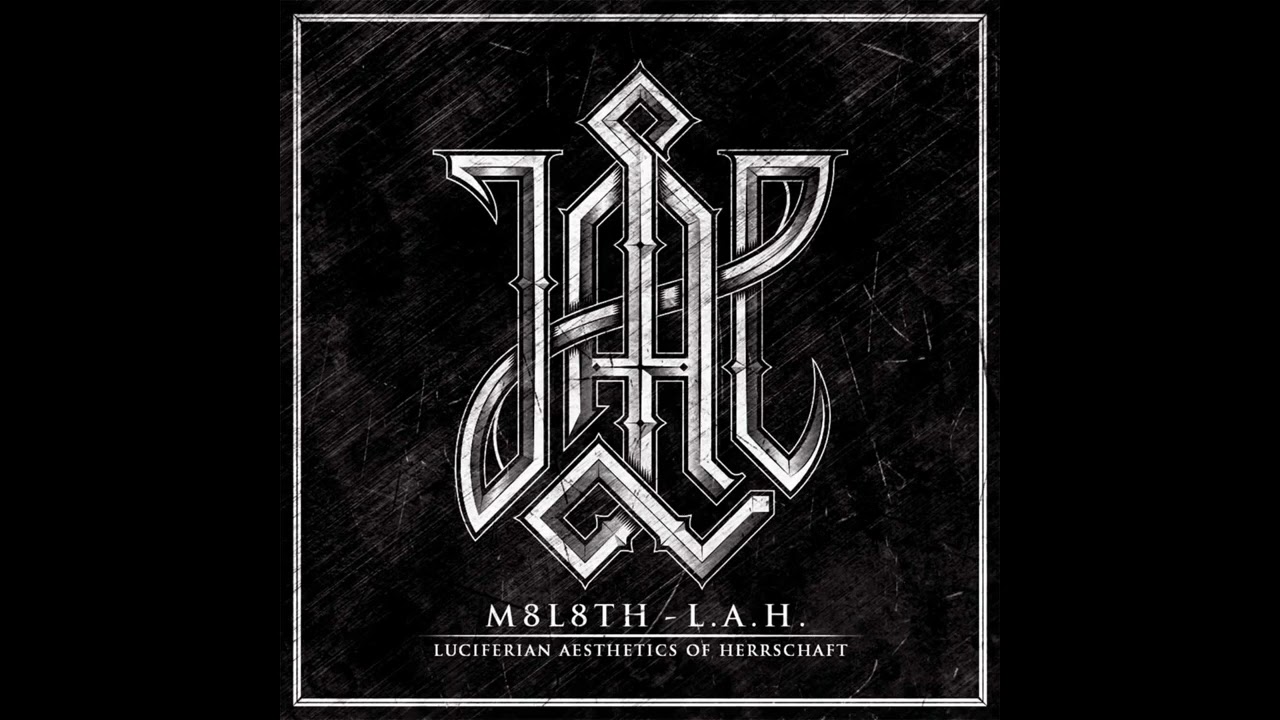 M8L8TH - L A H - Luciferian Aesthetics of Herrschaft