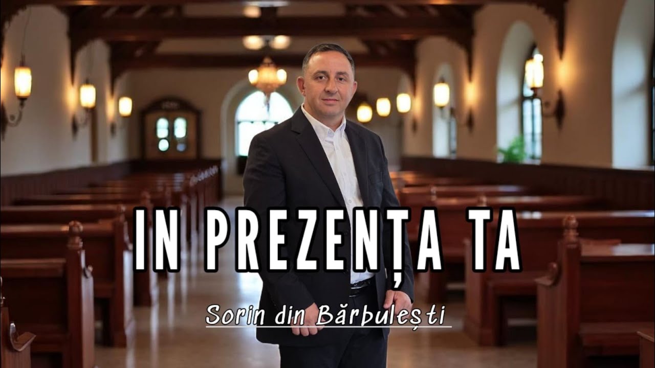 Sorin din Bărbulești Doamne în prezența ta (2025)