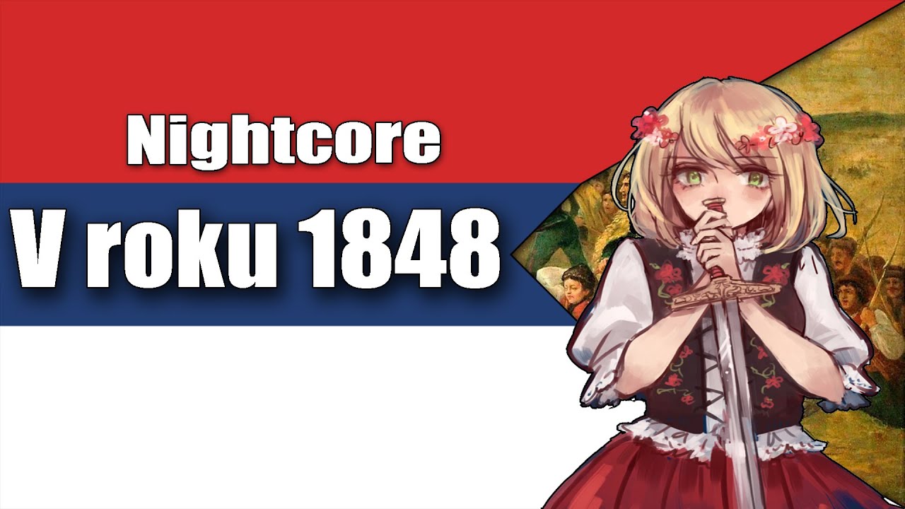 Nightcore - V roku 1848 - Slovak Patriotic Song