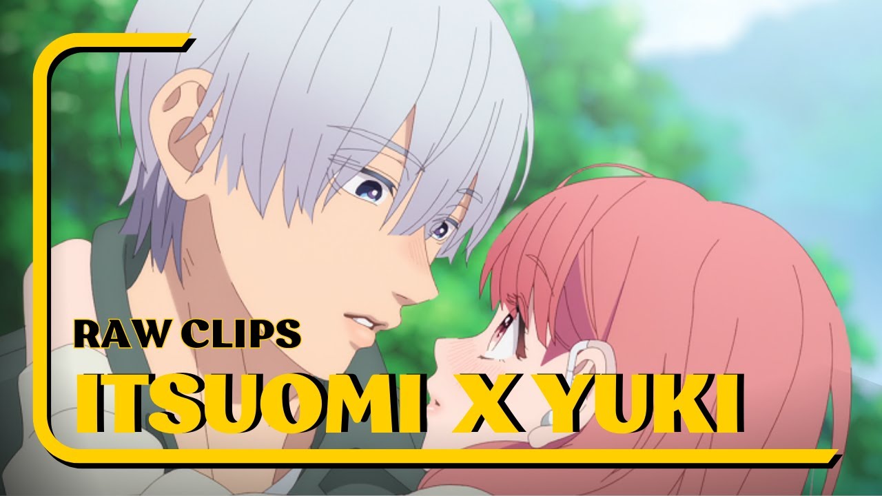 [RAW CLIPS] Itsuomi & Yuki - A Sign of Affection EP.9