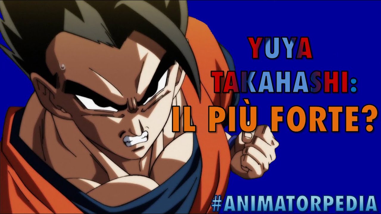 LA STORIA DI YUYA TAKAHASHI - L'ANIMATORE MIGLIORE DI DRAGON BALL (?)