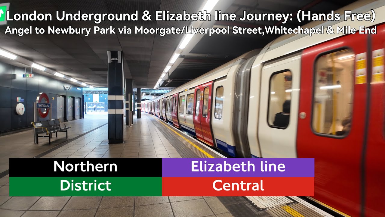 London Underground & EL Journey : (HandsF) Angel to Newbury Park via Moorgate,Whitechapel & Mile End
