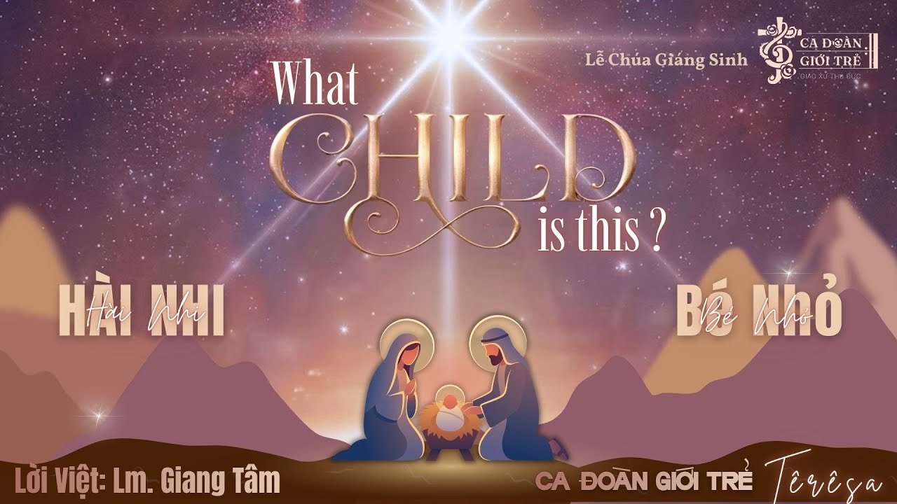 What Child Is This? - Hài Nhi Nhỏ Bé | Lời Việt: Lm. Giang Tâm | Ca đoàn Giới trẻ Têrêsa Gx. Thủ Đức