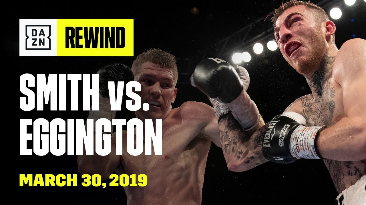 FULL FIGHT | Liam Smith vs. Sam Eggington (DAZN REWIND)