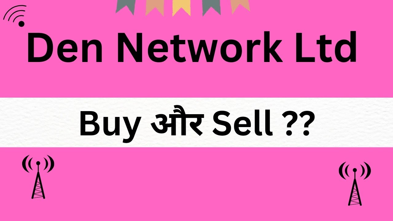 Den Network Stock Latest News | Den Network Share Price Target | Den Network Stock Analysis|