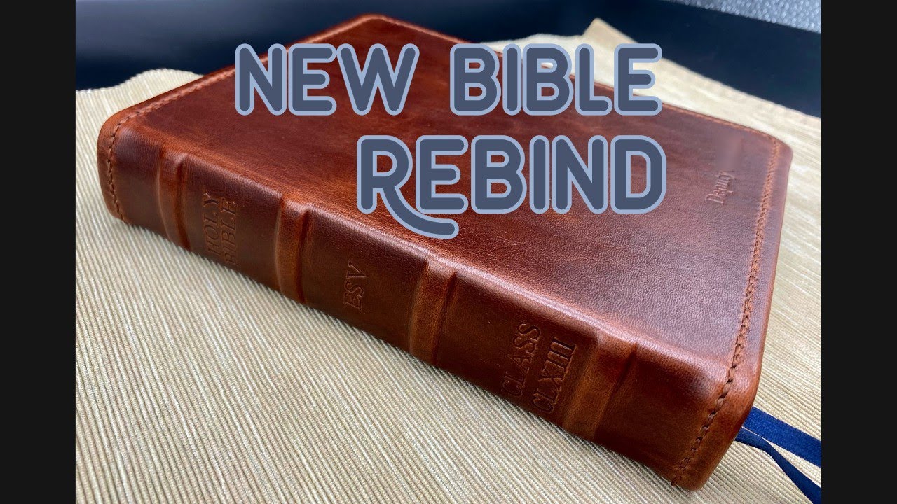 Rebinding A New Bible | Trying some new techniques including dying my own leather!