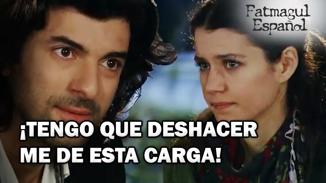Fatmagul Español - ¡Tengo que deshacer me de esta carga! - Sección 29