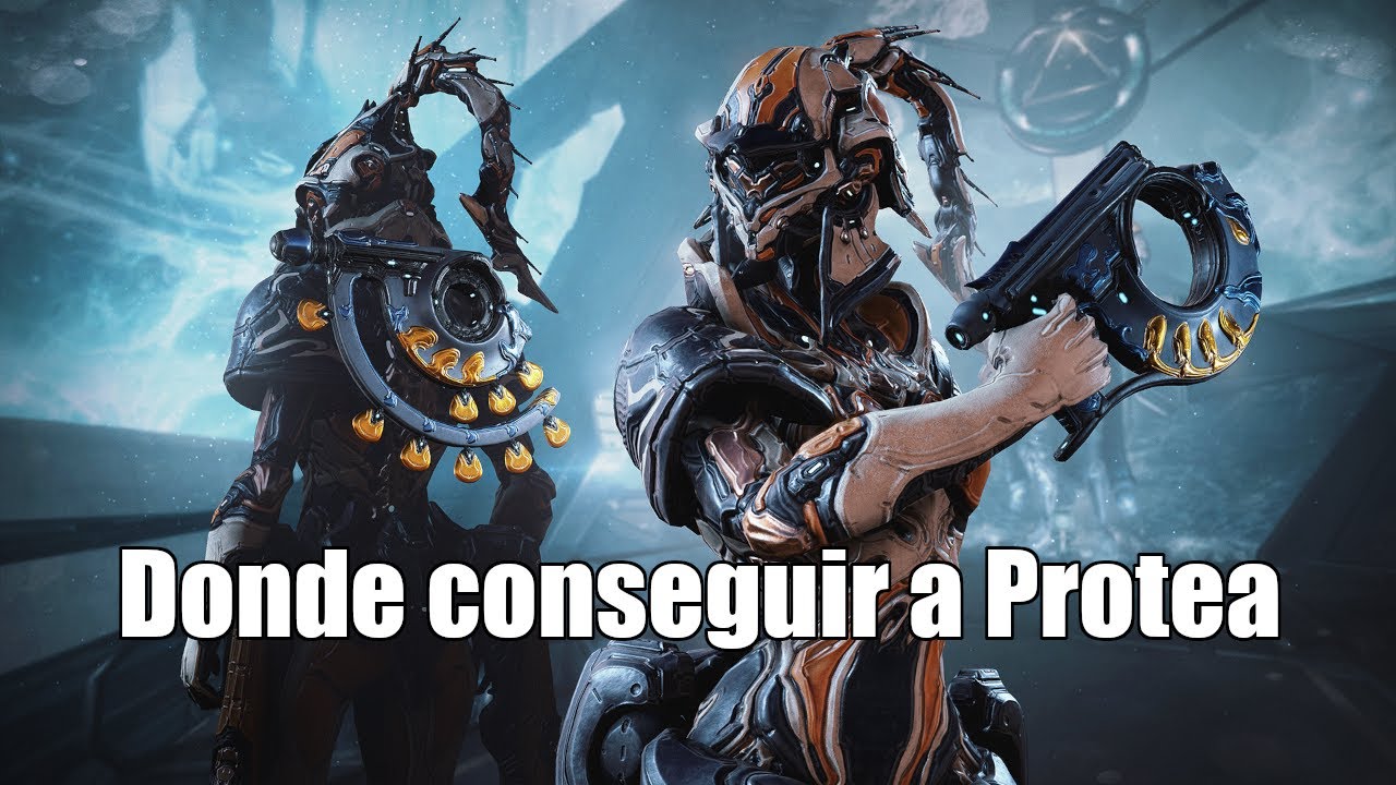 Donde Conseguir a Protea Warframe Tanchan 2020
