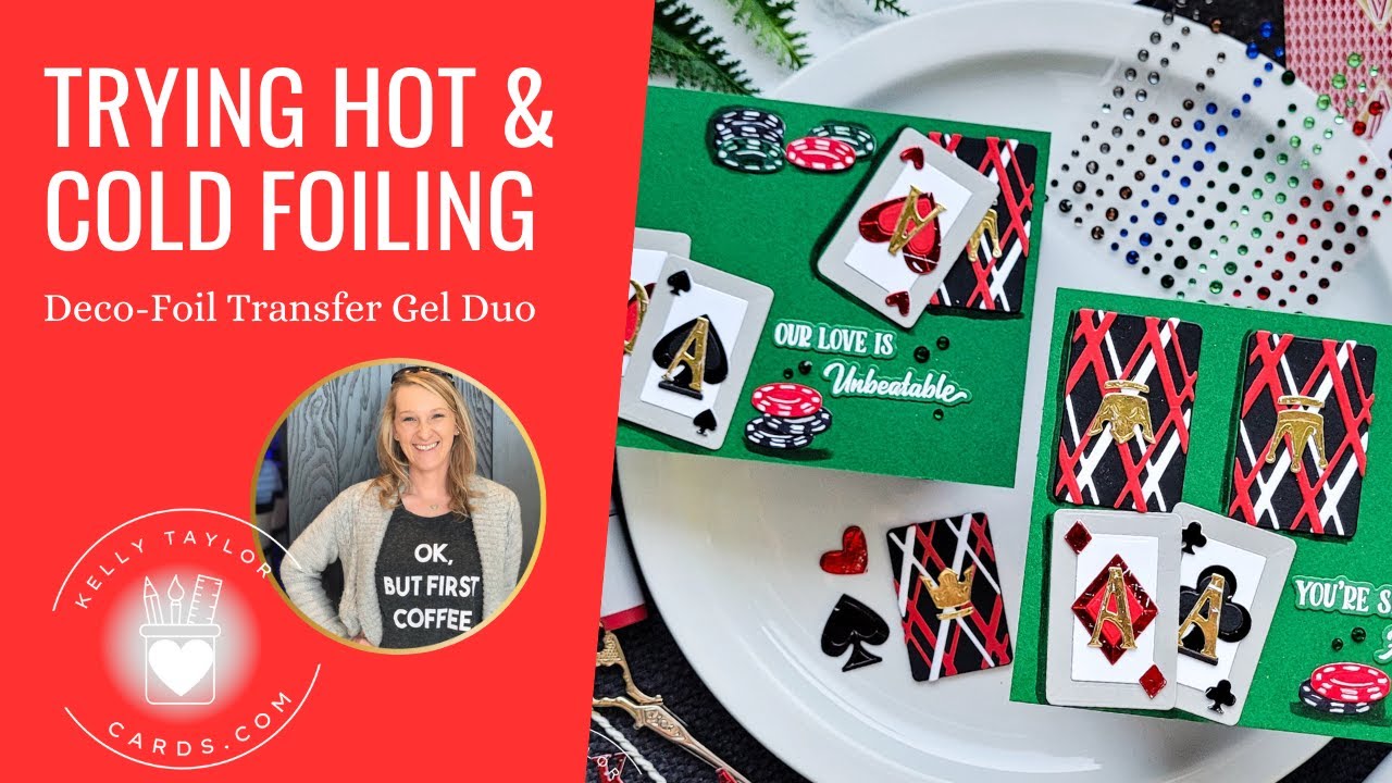 Trying Hot & Cold Foiling, Deco Foil Transfer Gel Duo: You Got to Know When to Hold 'Em