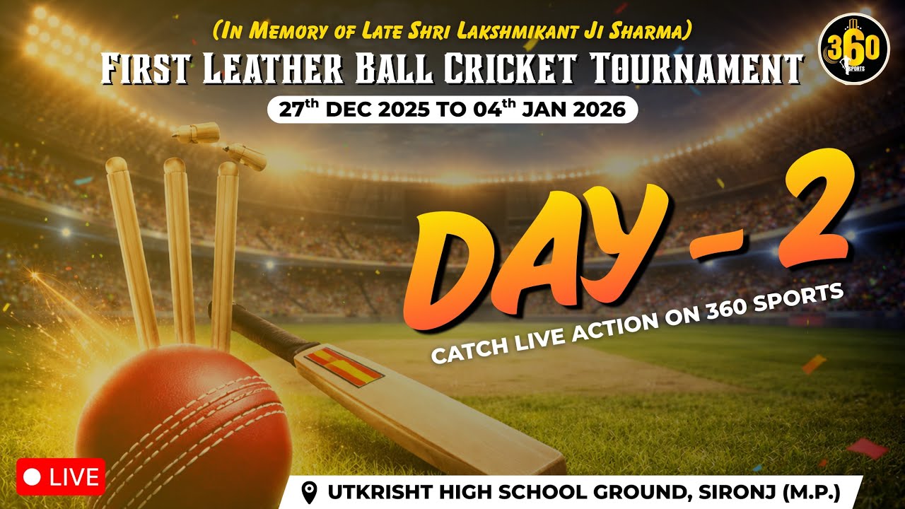 LATE SHRI LAKSHMIKANT SHARMA LEATHER BALL TOURANMEANT  || DAY 2
