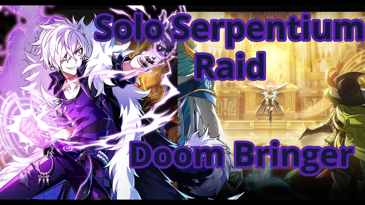 Elsword/엘소드 [NA] - Doom Bringer - Serpentium Raid Solo Mode |  둠 브링어 - 서펜티움 레이드 솔로 모드