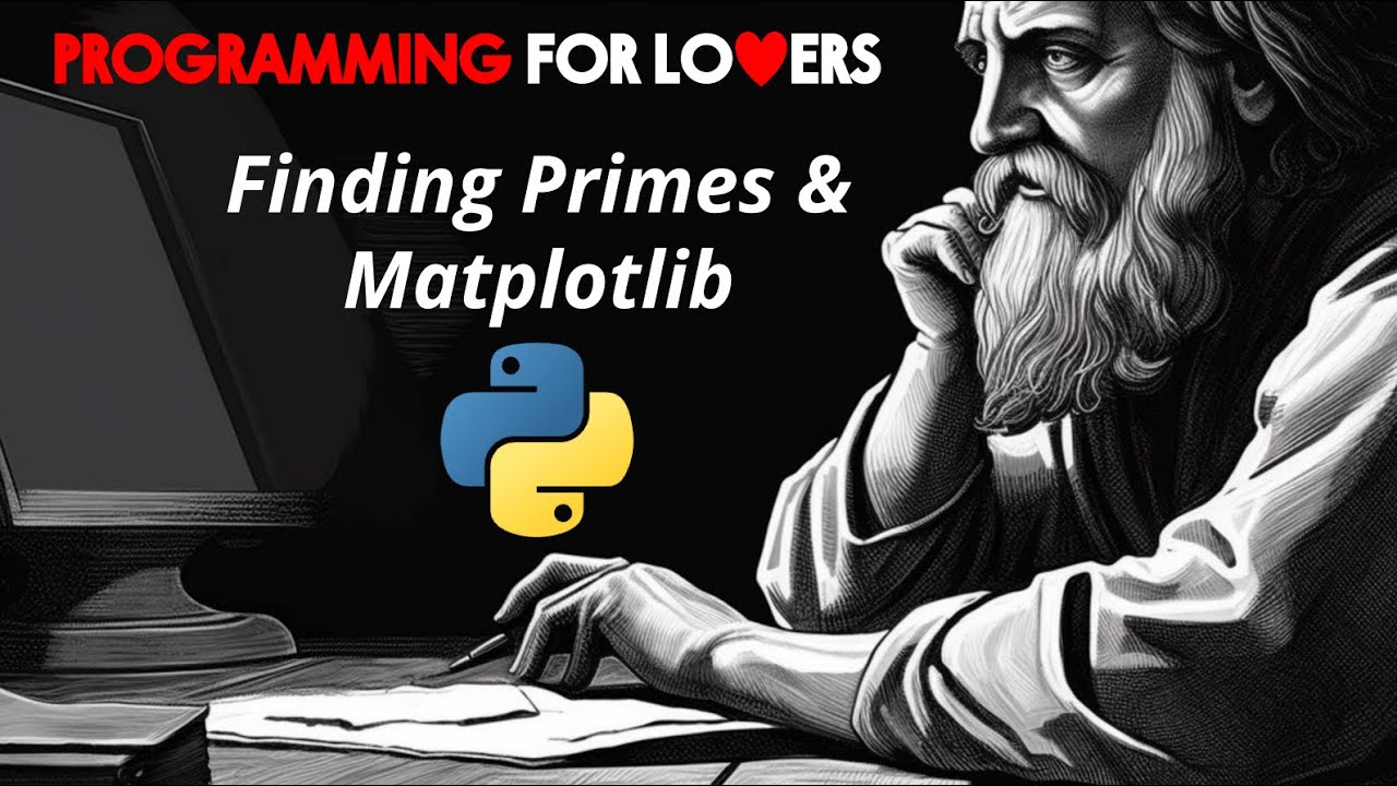 Programming for Lovers in Python: Finding Primes and Matplotlib