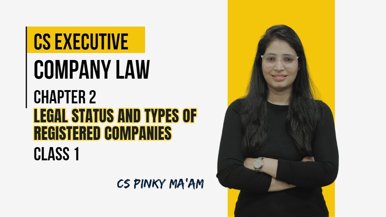 CS Executive | Company Law | Chapter 2 | Registered Companies | Class 1 | CS Pinky Maam