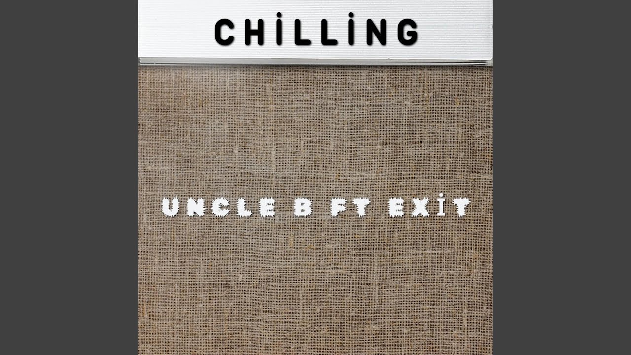 Chilling (feat. Exit)